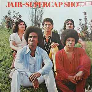 Jair Supercap Show - Jair - Supercap Show flac