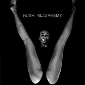 Hush Blasphemy - Hush Blasphemy flac