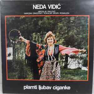 Neda Vidić, Miroslav Pavlović, Narodni Orkestar I Vokalna Grupa »Romalen« - Plamti Ljubav Ciganke flac
