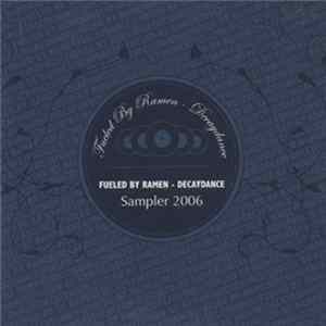Various - Fueled By Ramen - Decaydance: Sampler 2006 flac