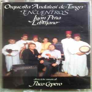 Juan Peña Lebrijano, Orquesta Andalusí De Tanger - Encuentros flac