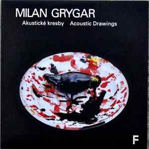 Milan Grygar - Akustické Kresby / Acoustic Drawings flac