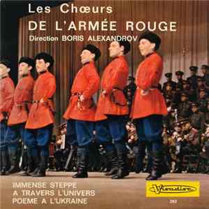 Les Chœurs De L'Armée Rouge - Immense Steppe / A Travers L'Universe / Poeme A L'Ukraine flac