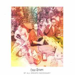 1000 Gram - By All Dreams Necessary flac