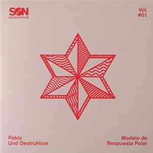 Pablo Und Destruktion / Modelo De Respuesta Polar - SON Estrella Galicia Vol. #01 flac