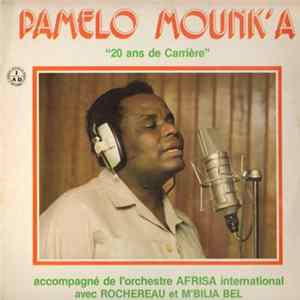 Pamelo Mounk'a Accompagné De Orchestre Afrisa International Avec Rochereau Et M'Bilia Bel - 20 Ans De Carrière flac