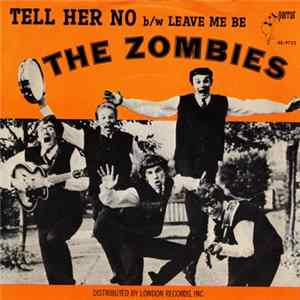 The Zombies - Tell Her No / Leave Me Be flac