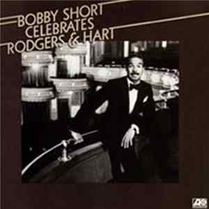 Bobby Short - Bobby Short Celebrates Rodgers & Hart flac