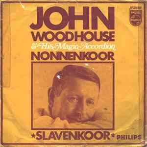 John Woodhouse & His Magic Accordion - Nonnenkoor / Slavenkoor flac