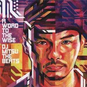 DJ Mitsu The Beats - A Word To The Wise flac