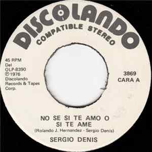 Sergio Denis - No Se Si Te Amo O Si Te Ame / Eras Como El Mar flac