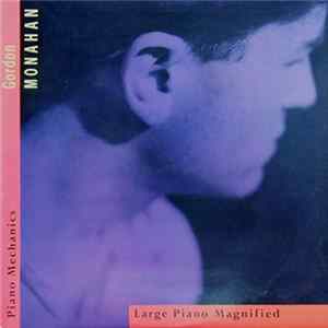 Gordon Monahan - Piano Mechanics / Large Piano Magnified flac