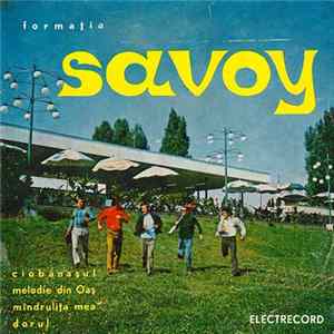 Formația Savoy - Ciobănașul / Melodie Din Oaș / Mândrulița Mea / Dorul flac