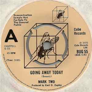 Mark Two - Going Away Today flac