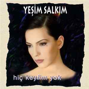Yeşim Salkım - Hiç Keyfim Yok flac