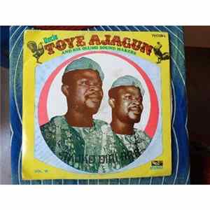 Uncle Toye Ajagun And His Olumo Sound Makers - Vol. 10 - Akuko Diri Ara flac