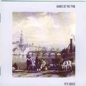 Pete Dodds - Banks Of The Tyne flac