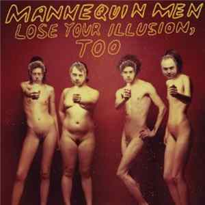 Mannequin Men - Lose Your Illusion, Too flac