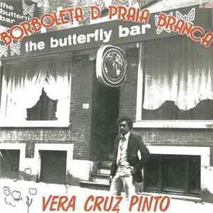 Vera Cruz Pinto - Borboleta D´ Praia Branca flac