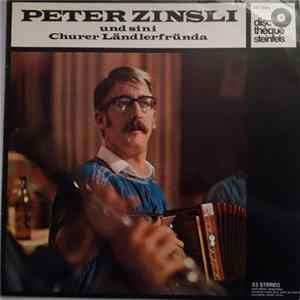 Peter Zinsli Und Sini Churer Ländlerfründa - Peter Zinsli Und Sini Churer Ländlerfründa flac