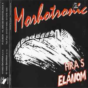 Morhotronic - Hra S Elánom flac