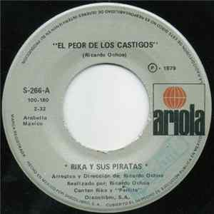 Rika Y Sus Piratas - El Peor De Los Castigos flac