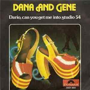 Dana And Gene - Dario, Can You Get Me Into Studio 54 flac