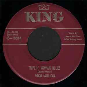 Moon Mullican - Triflin' Woman Blues / My Tears Will Pour Just Like Rain flac