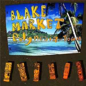 Blake Market - Polynesia-Town flac
