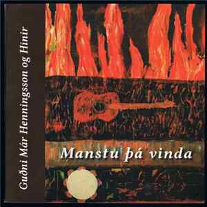 Guðni Már Henningsson - Manstu Þá Vinda (Guðni Már Henningsson Og Hinir) flac