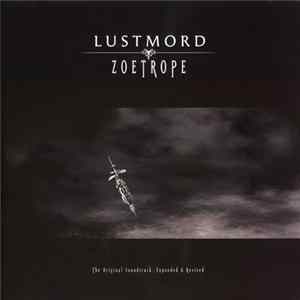 Lustmord - Zoetrope flac
