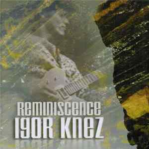 Igor Knez - Reminiscence flac