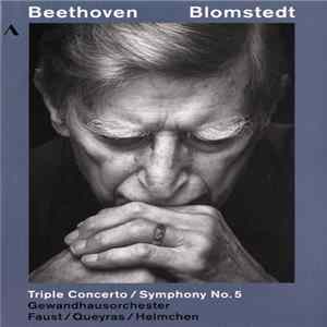 Beethoven, Blomstedt, Gewandhausorchester, Faust, Queyras, Helmchen - Triple Concerto / Symphony No. 5 flac