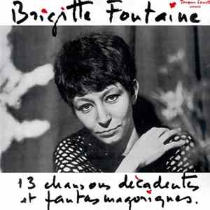 Brigitte Fontaine - 13 Chansons Décadentes Et Fantasmagoriques flac