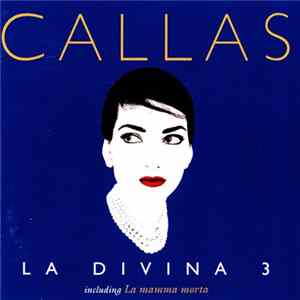 Callas - La Divina 3 flac