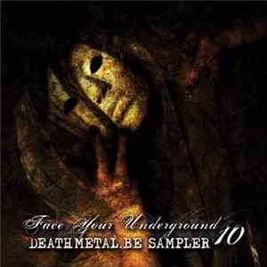 Various - Face Your Underground 10 - Deathmetal.be Sampler flac