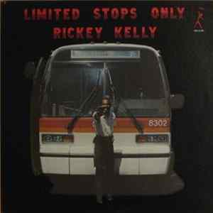 Rickey Kelly - Limited Stops Only flac