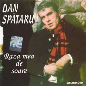 Dan Spătaru - Raza Mea De Soare flac
