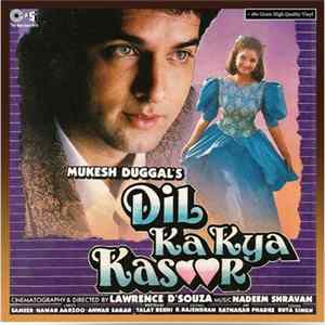 Nadeem Shravan, Sameer • Anwar Sagar • Nawab Arzoo • Madan Pal - Dil Ka Kya Kasoor flac