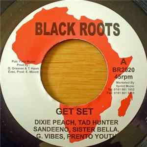 Dixie Peach, Tad Hunter, Sandeeno, Sister Bella, G. Vibes, Prento Youth - Get Set flac