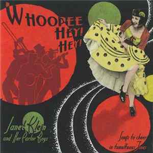 Janet Klein And Her Parlor Boys - Whoopee! Hey! Hey! (Songs To Cheer In Tumultuous Times) flac
