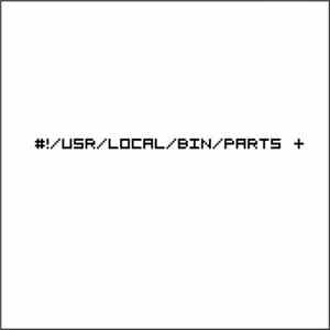 Various - #!/USR/LOCAL/BIN/PARTS + flac