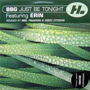 BBG Featuring Erin - Just Be Tonight flac