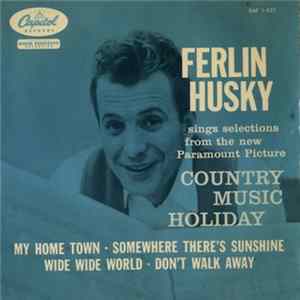 Ferlin Husky - Sings Selections From The New Paramount Picture Country Music Holiday flac