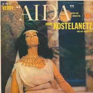 Verdi, André Kostelanetz And His Orchestra - "Aida" Opera-For Orchestra flac
