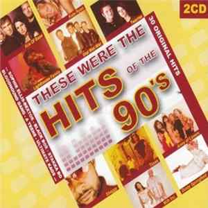 Various - These Were The Hits Of The 90's flac