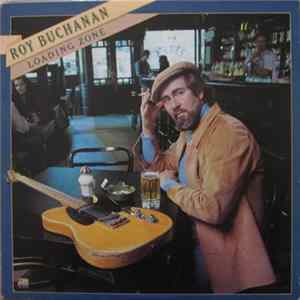 Roy Buchanan - Loading Zone flac