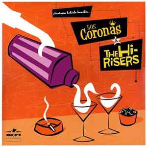 Los Coronas & The Hi-Risers - Hartzazu Koktela Hauekin... flac