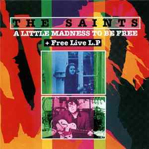 The Saints - A Little Madness To Be Free flac