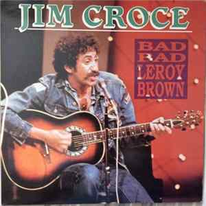 Jim Croce - Bad Bad Leroy Brown flac